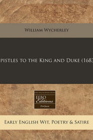 Cover of Epistles to the King and Duke (1683)