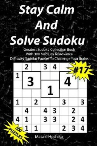 Cover of Stay Calm And Solve Sudoku #17