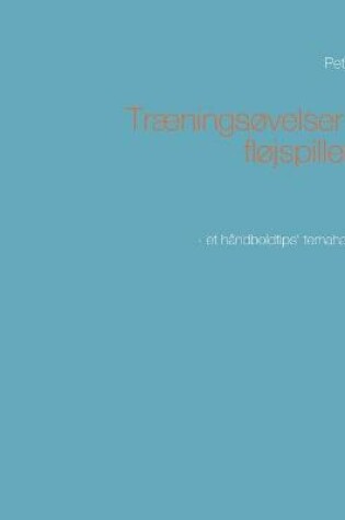 Cover of Traeningsovelser for flojspilleren