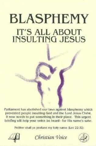Cover of Blasphemy - It's All About Insulting Jesus