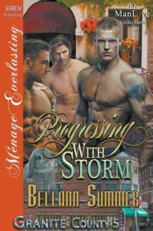 Cover of Progressing with Storm [Granite County 5] (Siren Publishing Menage Everlasting Manlove)