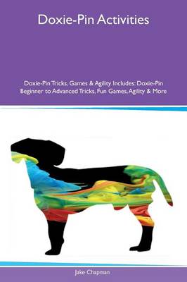 Book cover for Doxie-Pin Activities Doxie-Pin Tricks, Games & Agility Includes