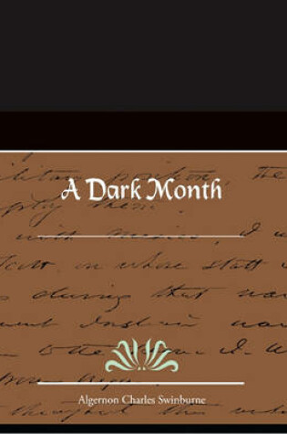 Cover of A Dark Month from Swinburne's Collected