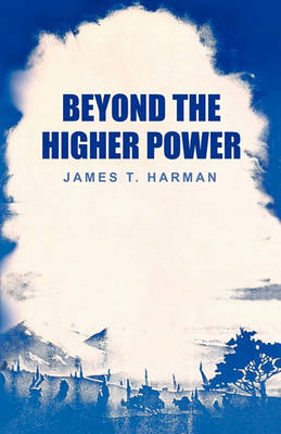 Book cover for Beyond the Higher Power