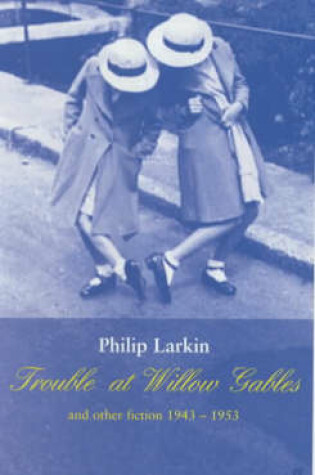 Cover of Trouble at Willow Gables and Other Fictions: 1943-1953