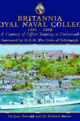 Cover of Britannia Royal Naval College 1905-2005