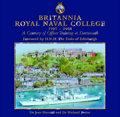 Book cover for Britannia Royal Naval College 1905-2005