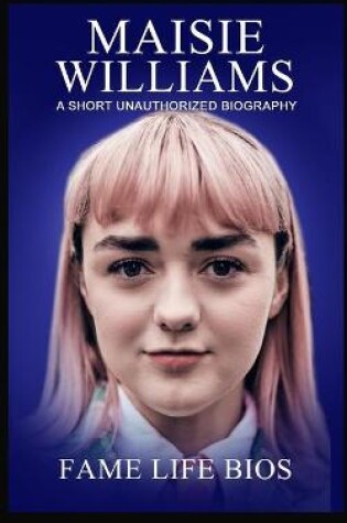 Cover of Maisie Williams