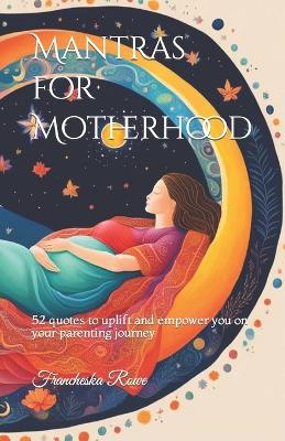 Book cover for Mantras for Motherhood