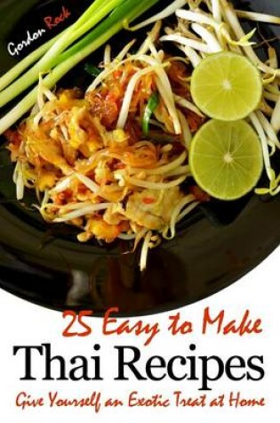Cover of 25 Easy to Make Thai Recipes