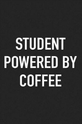 Cover of Student Powered by Coffee