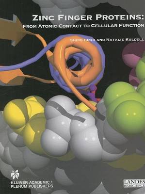 Cover of Zinc Finger Proteins: From Atomic Contact to Cellular Function