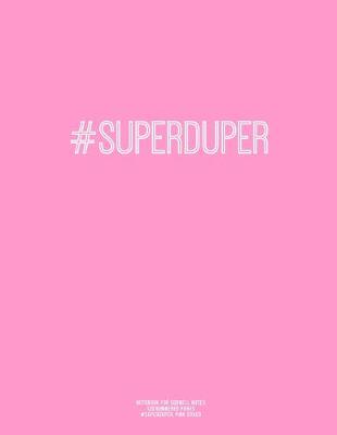 Book cover for Notebook for Cornell Notes, 120 Numbered Pages, #SUPERDUPER, Pink Cover