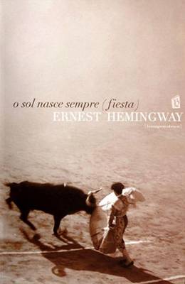 Book cover for O sol nasce sempre (fiesta) [The Sun Also Rises]