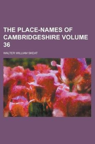 Cover of The Place-Names of Cambridgeshire Volume 36