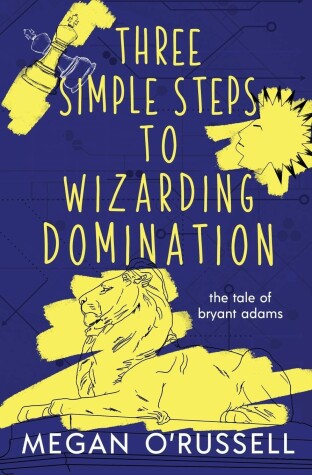 Book cover for Three Simple Steps to Wizarding Domination
