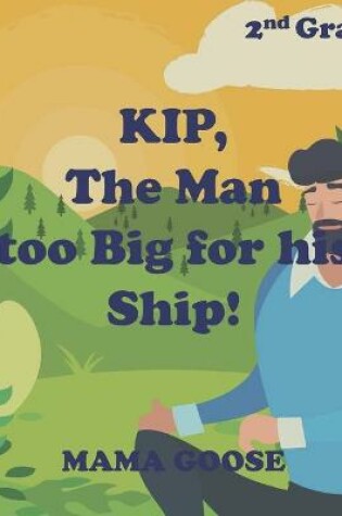 Cover of KIP, The Man too Big for his Ship!