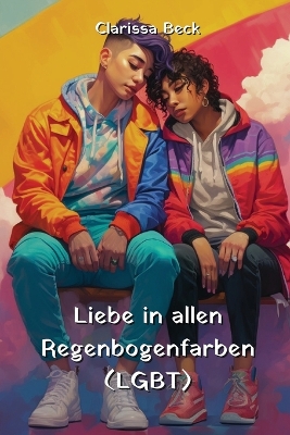 Book cover for Liebe in allen Regenbogenfarben (LGBT)