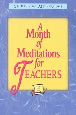 Cover of A Month of Meditations for Teachers