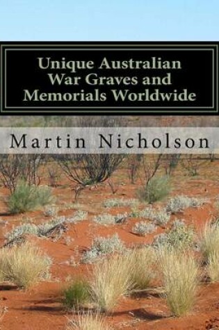 Cover of Unique Australian War Graves and Memorials Worldwide