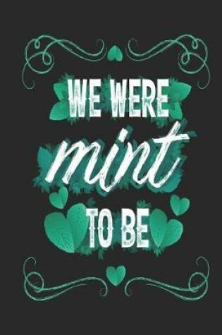 Cover of We Were Mint To Be
