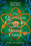 Book cover for The Quantum Curators and the Missing Codex