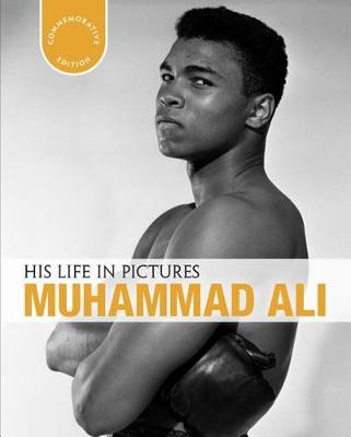 Book cover for His Life in Pictures Muhammad Ali