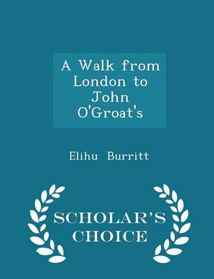 Book cover for A Walk from London to John O'Groat's - Scholar's Choice Edition
