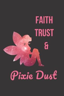 Book cover for Faith Trust & Pixie Dust