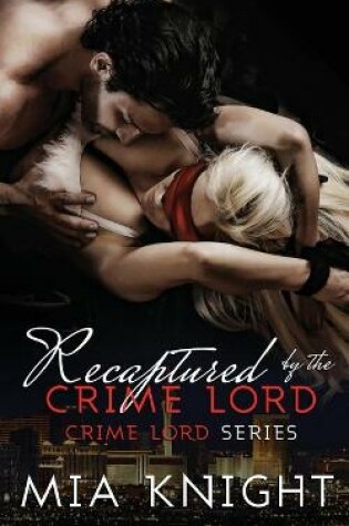 Cover of Recaptured by the Crime Lord