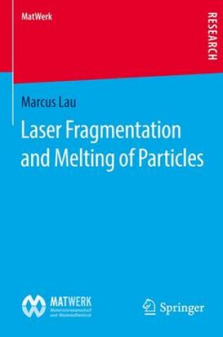 Cover of Laser Fragmentation and Melting of Particles