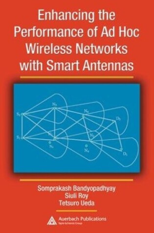 Cover of Enhancing the Performance of Ad Hoc Wireless Networks with Smart Antennas