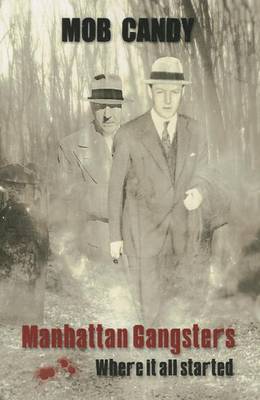 Book cover for Mob Candy Manhattan Gangsters