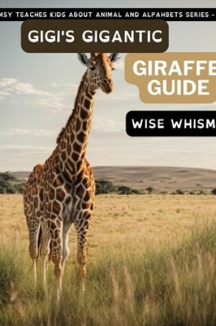 Cover of Gigi's Gigantic Giraffe Guide