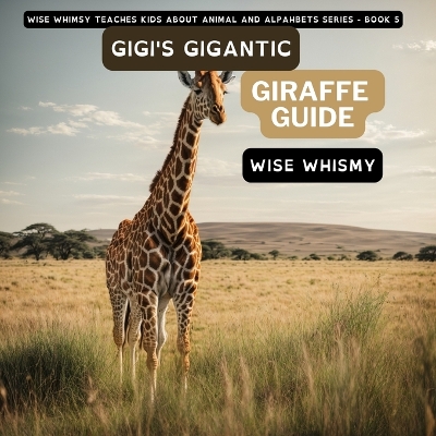 Cover of Gigi's Gigantic Giraffe Guide