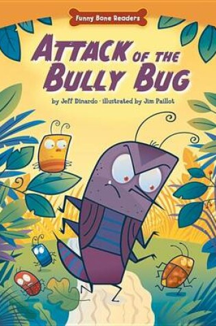 Cover of Attack of the Bully Bug