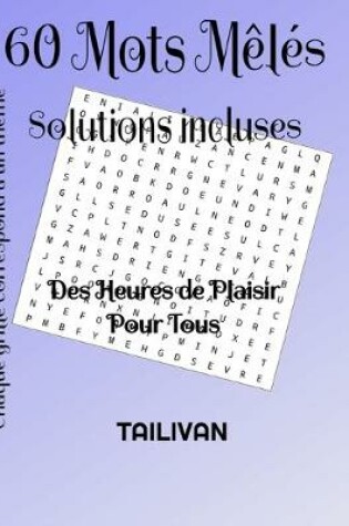 Cover of 60 Mots Mêlés Solutions Incluses