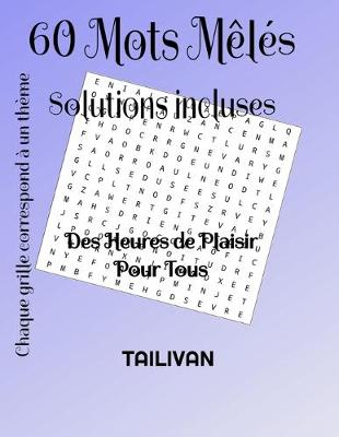 Cover of 60 Mots Mêlés Solutions Incluses