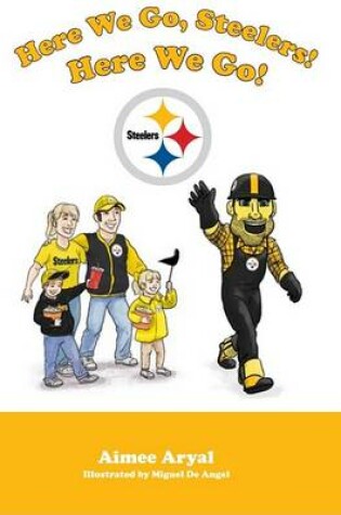 Cover of Here We Go, Steelers! Here We Go!