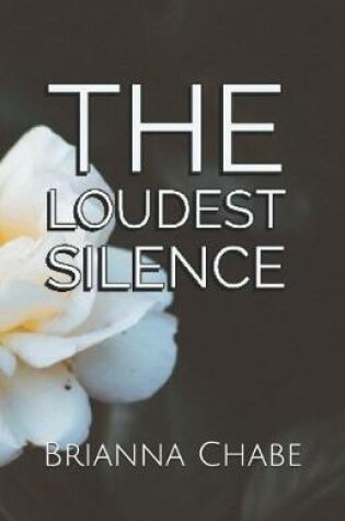 Cover of The Loudest Silence