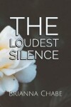 Book cover for The Loudest Silence