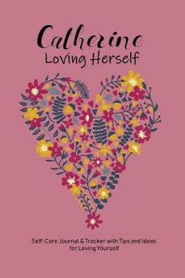 Book cover for Catherine Loving Herself