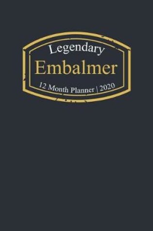 Cover of Legendary Embalmer, 12 Month Planner 2020