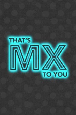 Book cover for That's MX to You