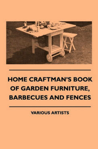 Cover of Home Craftman's Book Of Garden Furniture, Barbecues And Fences