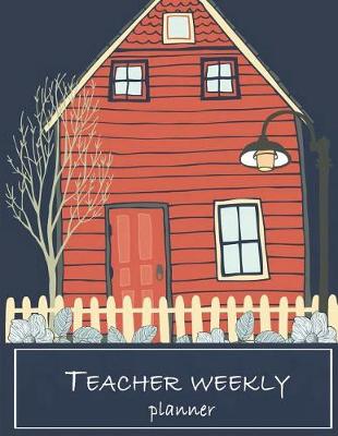 Book cover for Teacher weekly planner