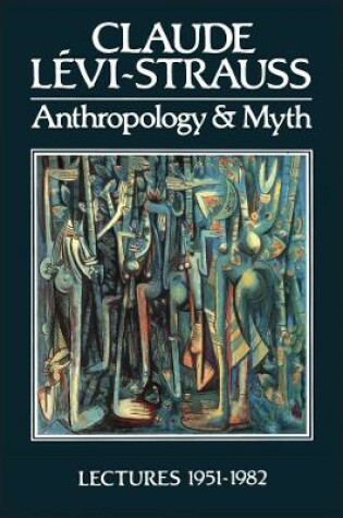 Cover of Anthropology and Myth