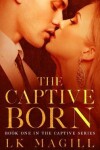Book cover for The Captive Born