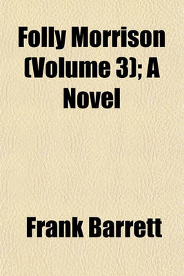 Book cover for Folly Morrison (Volume 3); A Novel