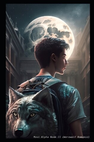 Cover of Most Alpha Book II (Werewolf Romance)